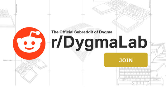 Join our subreddit r/Dygmalab
