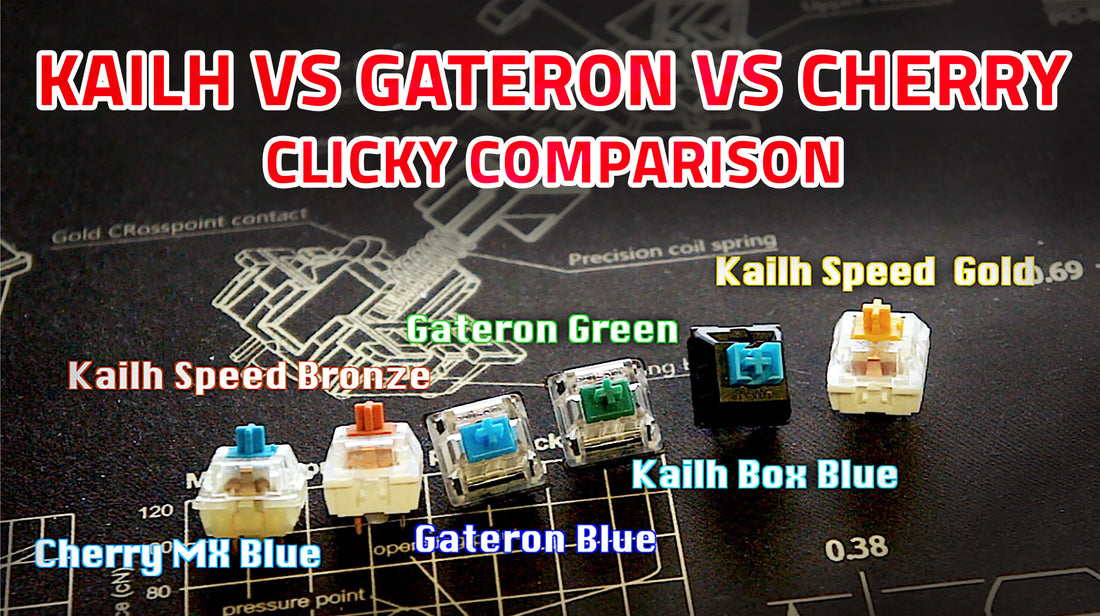 KAILH vs GATERON vs CHERRY - clicky switch comparison